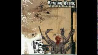 Burning Heads - Time to fire up the place