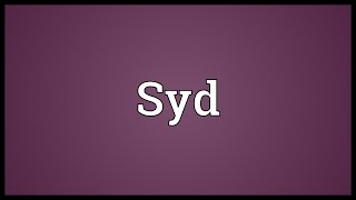 Syd Meaning
