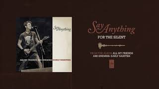Say Anything &quot;For The Silent&quot;