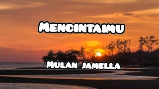 Download lagu Mencintaimu - Mulan Jameela | Lirik lagu #liriklagu #mulanjameela #mencintaimu mp3 Download lagu Mencintaimu - Mulan Jameela | Lirik lagu #liriklagu #mulanjameela #mencintaimu mp3
