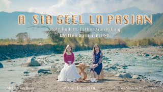 Download lagu A SIA GEELLO PASIAN | Ruth Hoih & Esther Sian Kicing ||  MV mp3