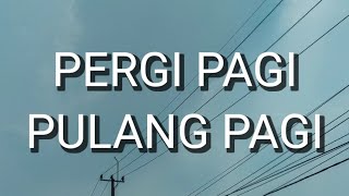 Download lagu Armada - Pergi Pagi Pulang Pagi (Lirik) mp3