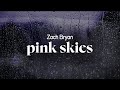 Zach Bryan Pink Skies Lyrics