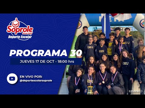 Programa 30: Previa al interescolar final Mario Correa Letelier Soprole
