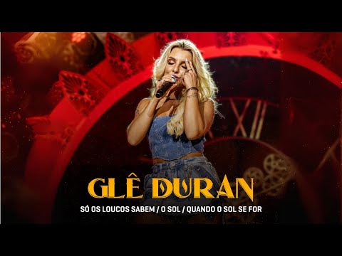 Glê Duran - Só os Loucos sabem / O Sol / Quando o sol se for