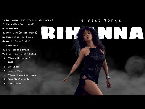 R.I.H.A.N.N.A ~ Greatest Hits 2024 Collection ~ Top 15 Hits Playlist Of All Time