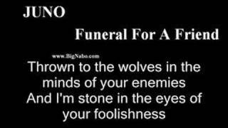 Juno Lyric Funeral for a Friend