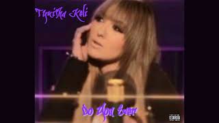 Tynisha Keli - Do You Ever
