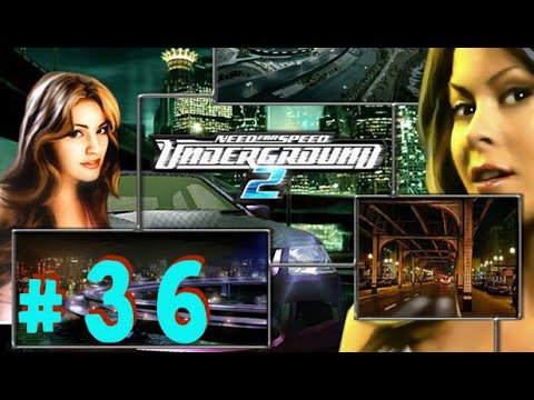 Need for Speed: Underground 2 - Part 36 - Playtime Walkthrough Full Game - No Commentary