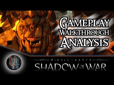 Middle-Earth: Shadow of War - Gameplay Walkthrough Analysis
