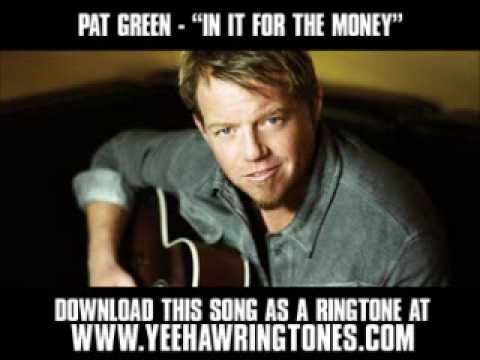 Pat Green - In It For The Money [ New Video + Lyrics + Download ]