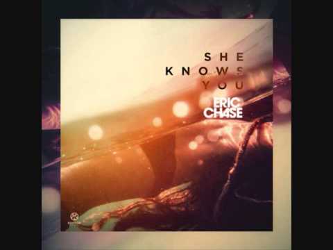 Eric Chase - She Knows You
