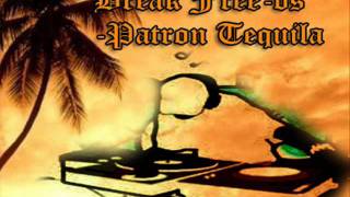 BREAK FREE VS PATRON TEQUILA DJ SAKE REMIX