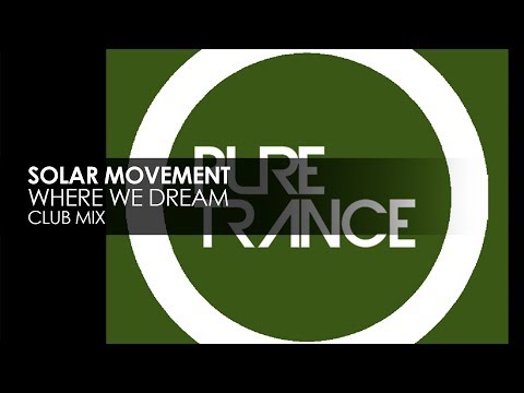 Solar Movement - Where We Dream (Club Mix)