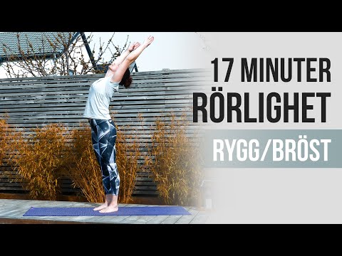 17 MINUTER rörlighet/yoga för rygg och bröst - öka din smidighet och minska din stelhet