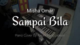 Download lagu Sampai Bila - Misha Omar | Piano Cover by Andre Panggabean mp3