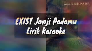 Download lagu Exist Janji Padamu Lirik Karaoke mp3 Download lagu Exist Janji Padamu Lirik Karaoke mp3