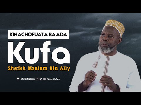 Kinachofuata baada ya Kufa - Sheikh Mselem Bin Ally