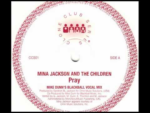 Mina Jackson & The Children - Pray (Mike Dunn's Blackball Vocal Mix)