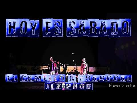 elCamello x Franggal - HOY ES SABADO