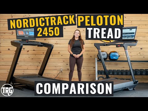 Peloton Tread vs NordicTrack 2450 Treadmill Comparison