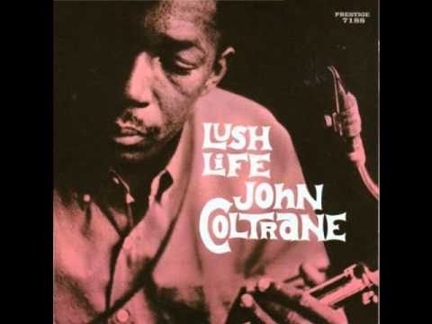 John Coltrane- Lush Life(FULL ALBUM)