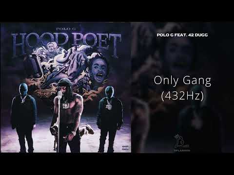 Polo G - Only Gang (feat. 42 Dugg) [432Hz]