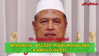 Download lagu KH Jamaludin Ahmad - Wihdatul Wujud Manunggaling Kawula Gusti || Syech Siti Jenar mp3