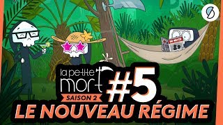 Le nouveau régime - La Petite Mort S2 #5