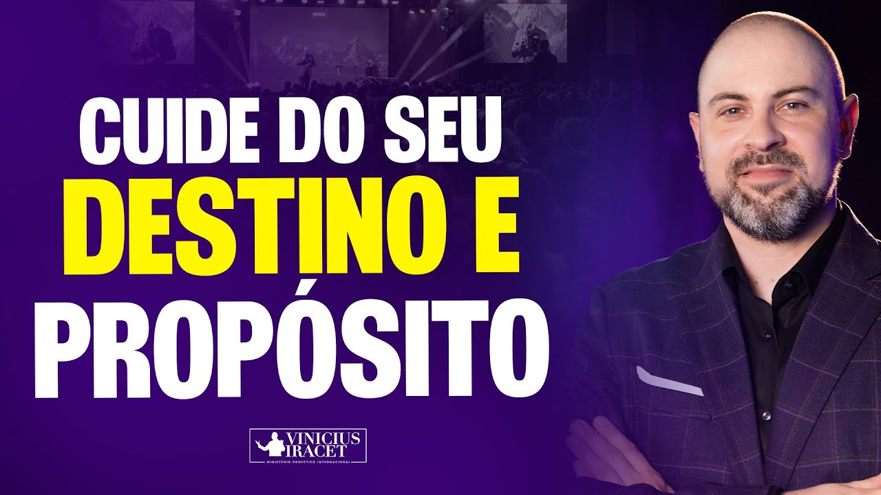 CUIDE DO SEU DESTINO E PROPÓSITO - @viniciusiracet2