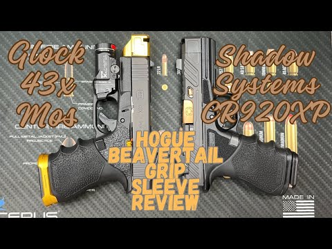 HOGUE BEAVERTAIL GRIP SLEEVE REVIEW- GLOCK 43X MOS: SHADOW SYSTEMS CR920XP- #happy #review #2025