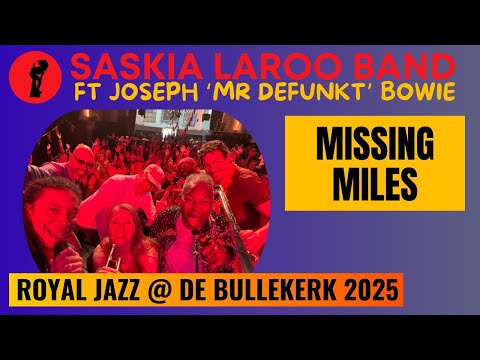 Missing Miles – Saskia Laroo Band ft. Joseph “Mr. Defunkt” Bowie | Royal Jazz Festival 2025