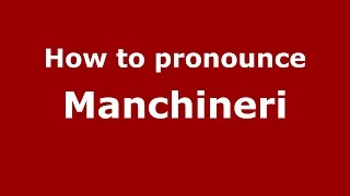 How to pronounce Manchineri