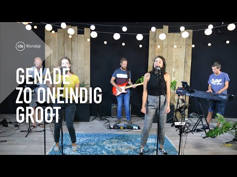 Genade zo oneindig groot | Life Worship