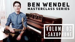 Video thumbnail for Ben Wendel Masterclass Series // Volume Two // Saxophone by Ben Wendel - Saxophonist / Composer