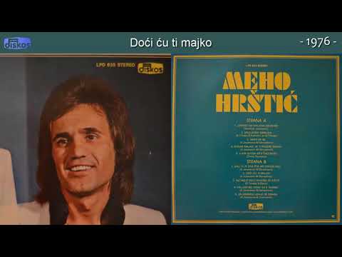 Meho Hrstic - Doci cu ti majko - (Audio 1976)