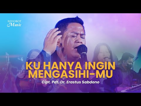 'Ku Hanya Ingin Mengasihi-Mu (Live) - Rehobot Music