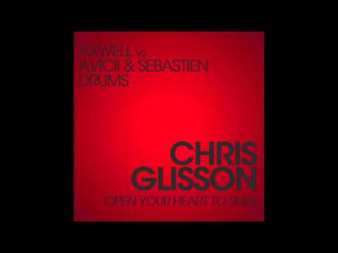 Axwell vs Avicii & Sebastien Drums - Open Your Heart To Snus (Chris Glisson Edit)