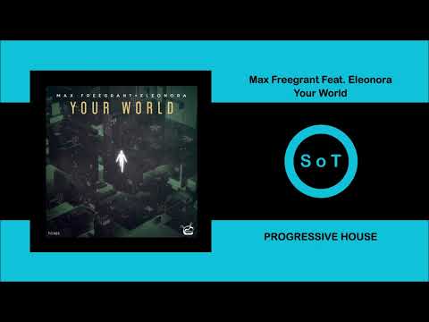 Max Freegrant Feat. Eleonora - Your World (Original Mix) [Progressive House] [Freegrant Music]