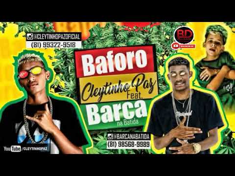 CLEYTINHO PAZ & BARCA NA BATIDA FEAT. MC PEDRINHO ( MÚSICA NOVA )