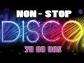Eurodisco 70 S 80 S 90 S Super Hits 80s 90s Classic Disco Music Medley Golden Oldies Disco Dance 3