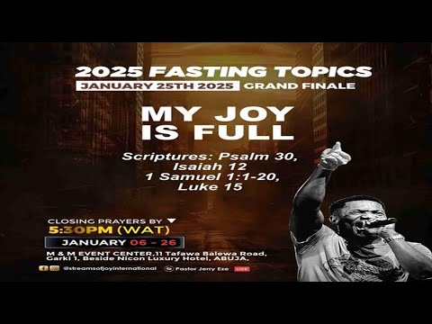 21 DAYS FASTING & PRAYERS || MY JOY IS FULL || DAY 21 [GRAND FINALE] || 26TH JANUARY 2025