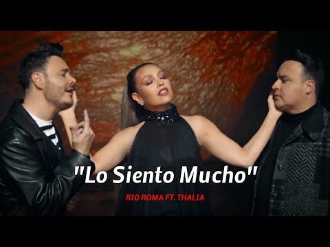 RIO ROMA Ft. THALIA - Lo Siento Mucho - Letra/Lyrics