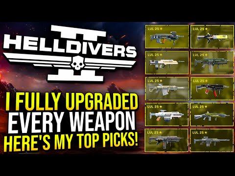 Helldivers 2 - I Fully Upgraded Every Weapon, Here's My Top 10 Picks