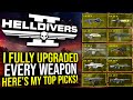 Helldivers 2 I Fully Upgraded Every Weapon Here S My Top 10 Picks