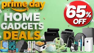 Huge 65% Off 60 Amazon Prime Day Home Gadgets Deals - You Can’t Miss [2026]