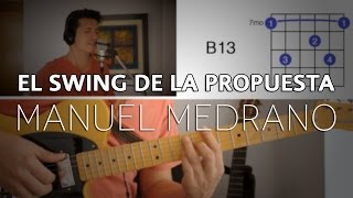 El Swing De La Propuesta Manuel Medrano Tutorial Cover - Acordes [Mauro Martinez]