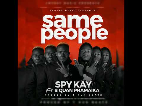 Spy Kay ft B Quan Same people  prod by t rux beats