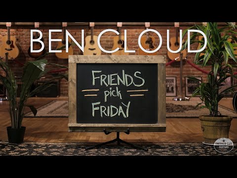 Friends Pick Friday - Ben Cloud