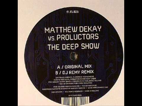 Matthew Dekay vs. Proluctors - The deep show (original mix)